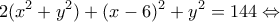 \displaystyle 2({x^2} + {y^2}) + {(x - 6)^2} + {y^2} = 144 \Leftrightarrow 