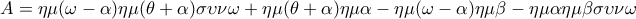 \displaystyle{A=\eta\mu(\omega-\alpha)\eta\mu(\theta+\alpha)\sigma\upsilon\nu \omega+\eta\mu(\theta+\alpha)\eta\mu \alpha-\eta\mu(\omega-\alpha)\eta\mu\beta-\eta\mu\alpha\eta\mu\beta\sigma\upsilon\nu \omega}