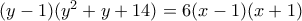 (y-1)(y^2+y+14)=6(x-1)(x+1) (y-1)(y^2+y+14)=6(x-1)(x+1)