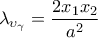 \displaystyle{\lambda _{\upsilon _{\gamma }}=\frac{2x_1x_2}{a^2}}