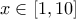 x \in [1,10]