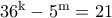 \rm 36^k-5^m=21