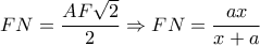 FN= \dfrac{AF \sqrt{2} }{2}  \Rightarrow FN= \dfrac{ax}{x+a}