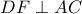 DF \perp AC