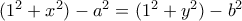 (1^2+x^2)-a^2=(1^2+y^2)-b^2