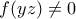 f(yz) \neq 0