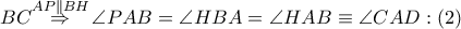 BC\overset{AP\parallel BH}{\mathop{\Rightarrow }}\,\angle PAB=\angle HBA=\angle HAB\equiv \angle CAD:\left( 2 \right)