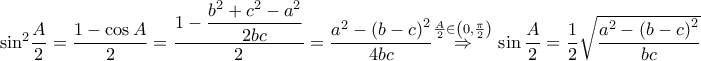 {{\sin }^{2}}\dfrac{A}{2}=\dfrac{1-\cos A}{2}=\dfrac{1-\dfrac{{{b}^{2}}+{{c}^{2}}-{{a}^{2}}}{2bc}}{2}=\dfrac{{{a}^{2}}-{{\left( b-c \right)}^{2}}}{4bc}\overset{\frac{A}{2}\in \left( 0,\frac{\pi }{2} \right)}{\mathop{\Rightarrow }}\,\sin \dfrac{A}{2}=\dfrac{1}{2}\sqrt{\dfrac{{{a}^{2}}-{{\left( b-c \right)}^{2}}}{bc}}