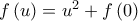 f\left( u \right) = u^2  + f\left( 0 \right)