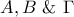 \displaystyle{A,B{\text{  \&   }}\Gamma }