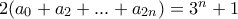 2(a_0+a_2+...+a_{2n})=3^n+1