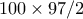 100 \times 97/2 100 \times 97/2