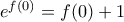 e^{f(0)}=f(0)+1