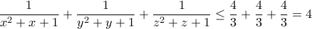 \displaystyle{ 
\dfrac{1}{x^2 + x + 1} + \dfrac{1}{y^2 + y + 1} + \dfrac{1}{z^2 + z + 1} \le \dfrac{4}{3} + \dfrac{4}{3} + \dfrac{4}{3} = 4  
}