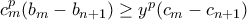 c_{m}^{p}(b_{m}-b_{n+1})\geq y^{p} (c_{m}-c_{n+1}) c_{m}^{p}(b_{m}-b_{n+1})\geq y^{p} (c_{m}-c_{n+1})