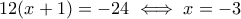 12(x+1)=-24\iff x=-3