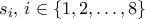 s_i, \, i \in \{1,2, \ldots, 8 \}