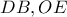 DB, OE