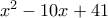 x^{2}-10x+41