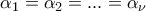 \alpha_1=\alpha_2=...=\alpha_\nu