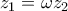 z_1=\omega z_2