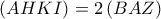 \left ( AHKI \right )=2\left ( BAZ \right )