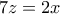 7z=2x