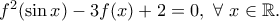 f^2(\sin x) - 3f(x) + 2 = 0,\ \forall\ x\in \Bbb{R}.