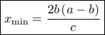 \boxed{{x_{\min }} = \frac{{2b\left( {a - b} \right)}}{c}}