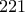 221