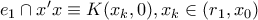 e_1\cap x'x\equiv K(x_k,0) ,x_k\in(r_1,x_0)