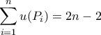 \displaystyle{\sum_{i=1}^{n} {u(P_i)}=2n-2}