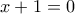 x+1=0