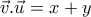 \vec{v}.\vec{u}=x+y