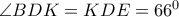 \angle BDK=KDE=66^0