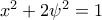 x^2+2\psi^2=1