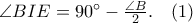 \angle BIE=90^{\circ}-\frac{\angle B}{2}. \quad (1)
