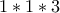 1*1*3