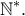 \displaystyle{\mathbb{N}^*.}