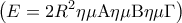 \displaystyle{ 
\left( {E = 2R^2 \eta \mu {\rm A}\eta \mu {\rm B}\eta \mu \Gamma } \right) 
}