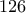 126