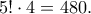 5! \cdot 4=480.