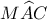 M\widehat AC