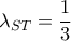 \lambda _{ST}=\dfrac{1}{3}