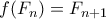 f(F_n)= F_{n+1}