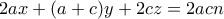 2ax+(a+c)y+2cz=2acn