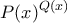 \displaystyle{P(x)^{Q(x)}}