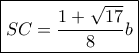 \boxed{SC = \dfrac{{1 + \sqrt {17} }}{8}b}