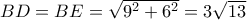BD=BE=\sqrt{9^2+6^2}=3\sqrt{13}