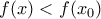 f(x)<f({{x}_{0}})